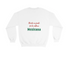 Banda es parte de la cultura mexicana Crewneck Sweatshirt