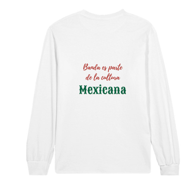 Banda es parte de la cultura mexicana Longsleeve T-shirt